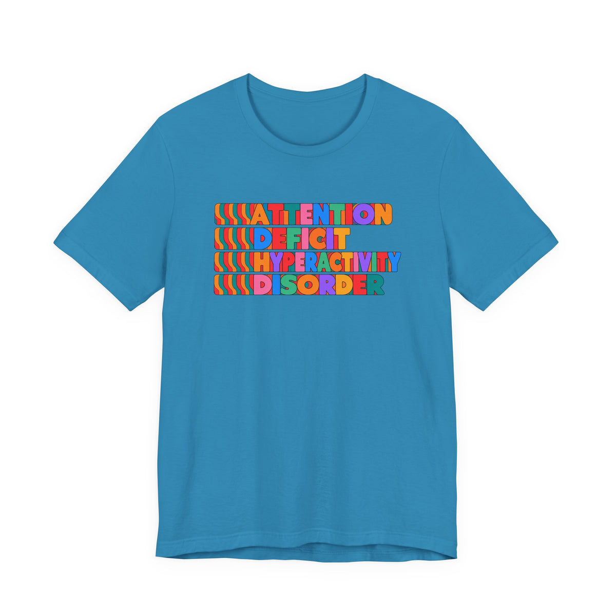 Adult Unisex "ADHD Attention Deficit Hyperactivity Disorder" Text Tee