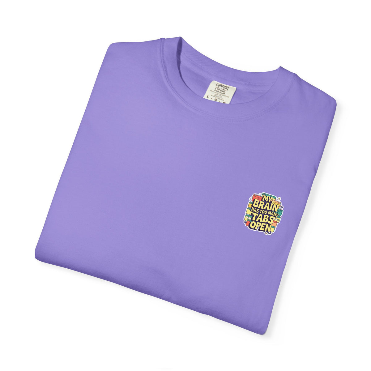 My Brain Has Too Many Tabs Open T-Shirt