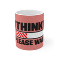 Thinker’s Mug – “I’m Thinking, Please Wait” Funny Coffee Mug