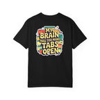 My Brain Has Too Many Tabs Open T-Shirt