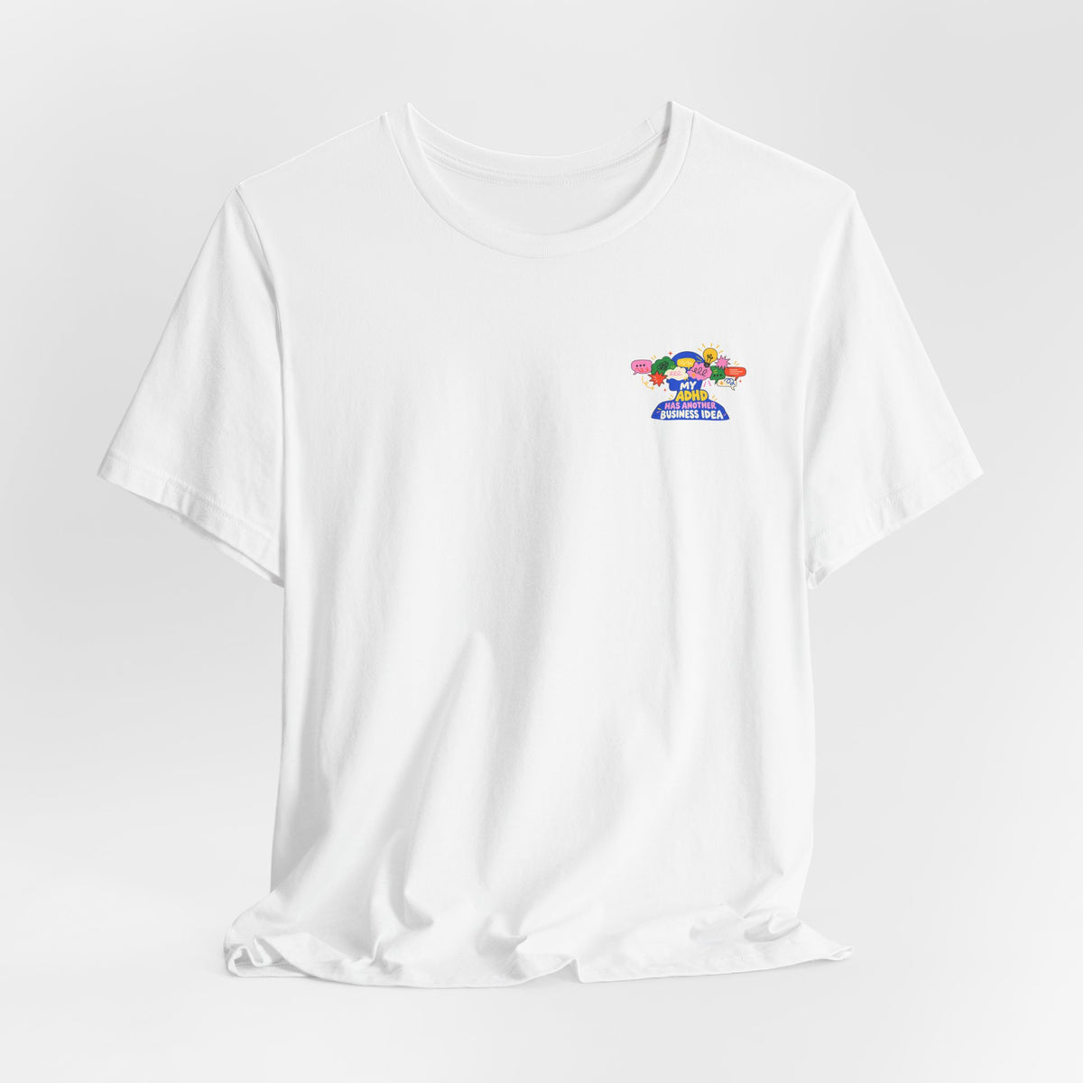 My ADHD Has Another Business Idea Graphic Tee