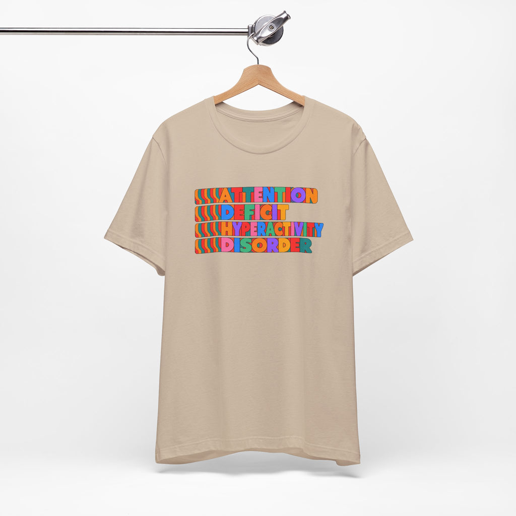Adult Unisex "ADHD Attention Deficit Hyperactivity Disorder" Text Tee