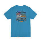 Unisex "Sometimes You Forget That You’re Amazing" T-Shirt
