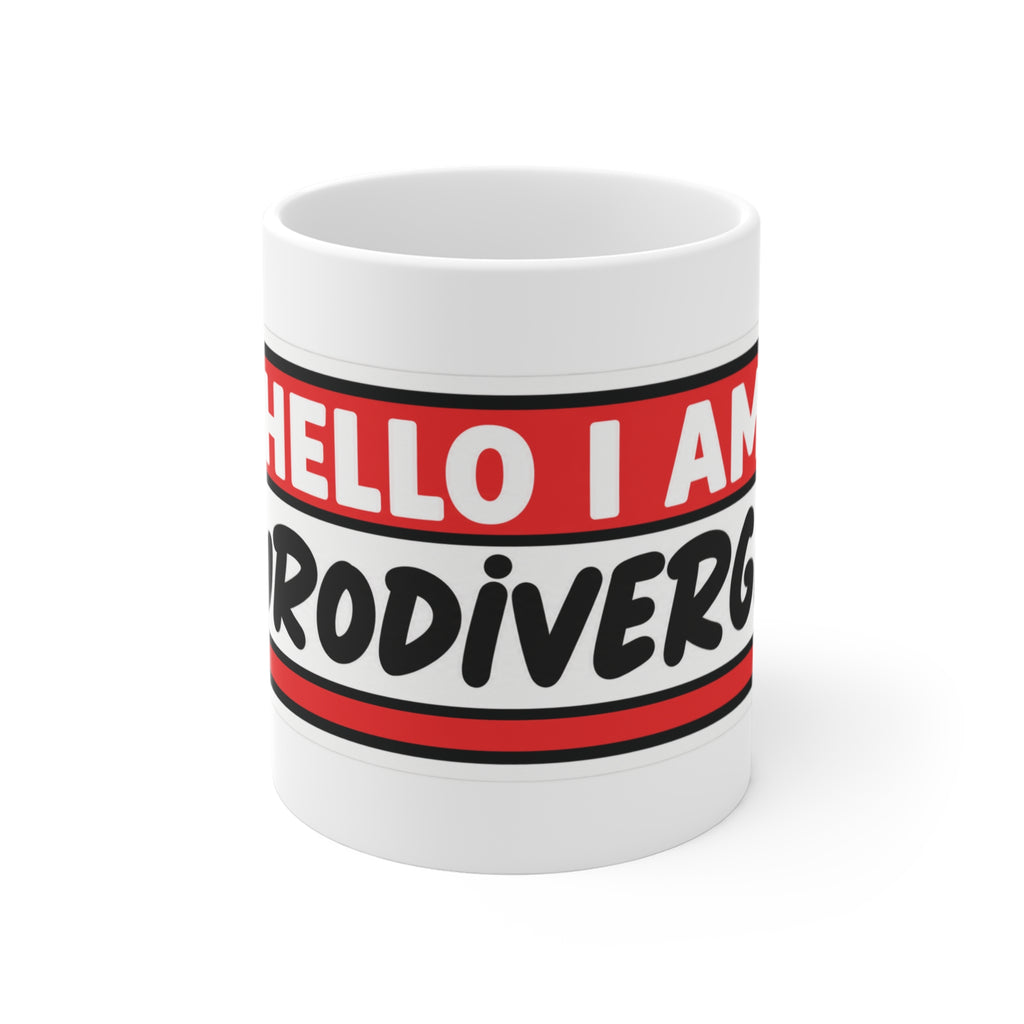 Hello I Am Neurodivergent Mug