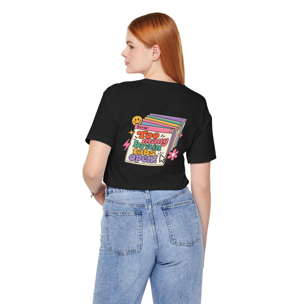 Adult Unisex "Too Many Brain Tabs Open" Design T-Shirt
