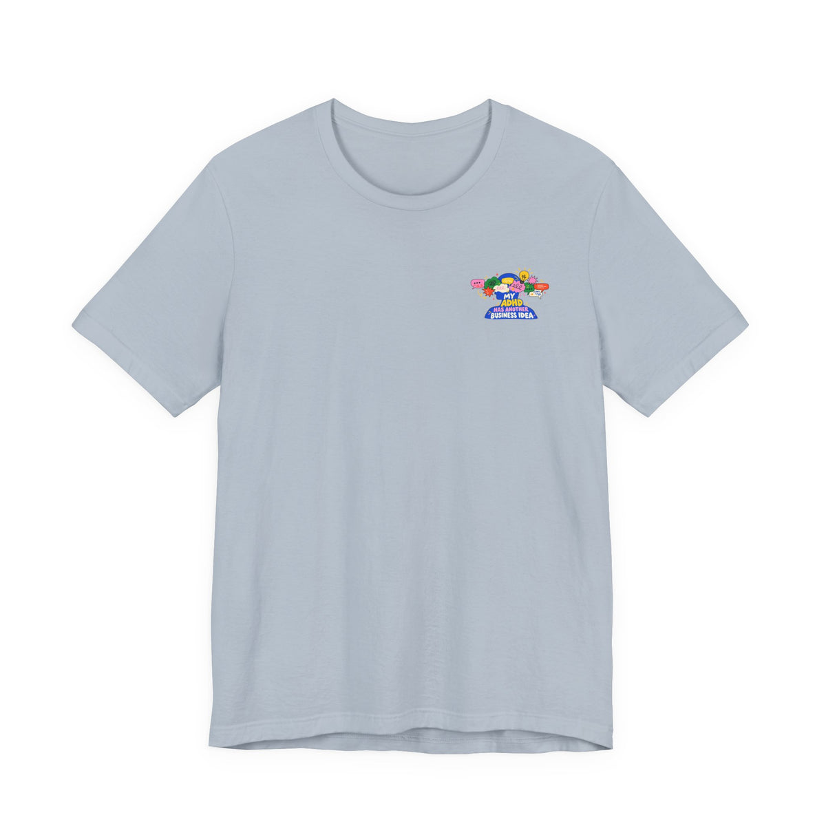 My ADHD Has Another Business Idea Graphic Tee