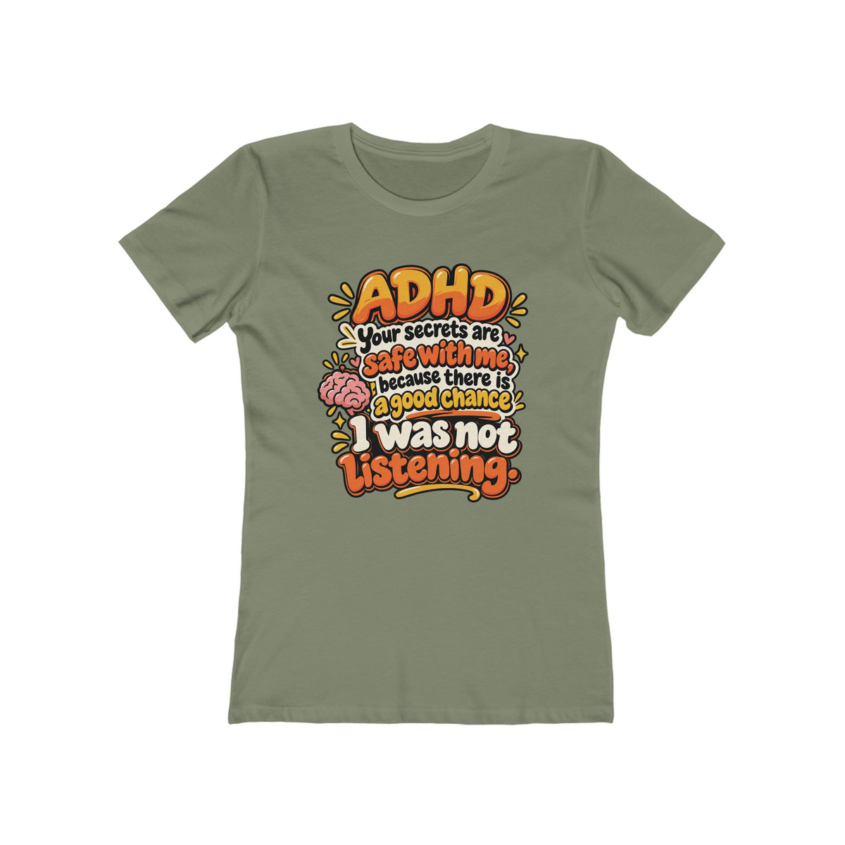 Women “ADHD: I get easily distracted... safe with me because there is 85% chance I was not listening,” Tee