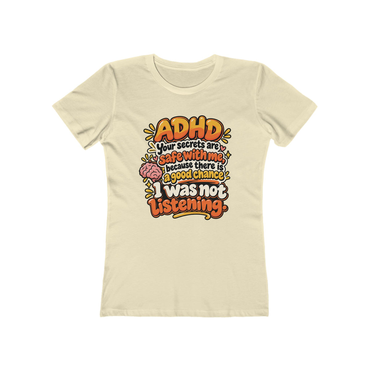 Women “ADHD: I get easily distracted... safe with me because there is 85% chance I was not listening,” Tee