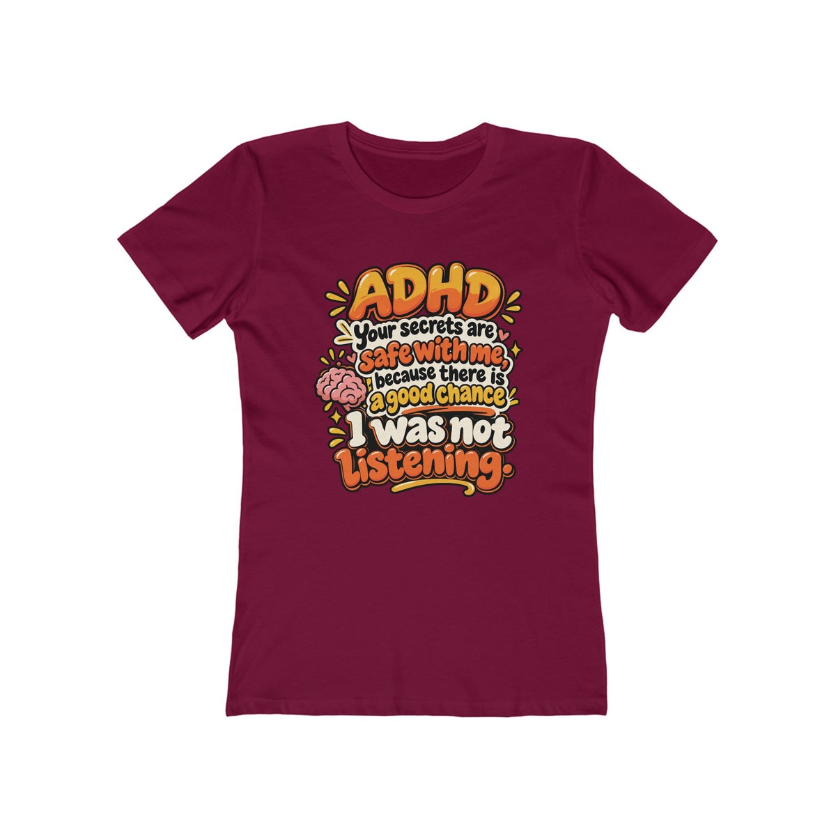 Women “ADHD: I get easily distracted... safe with me because there is 85% chance I was not listening,” Tee
