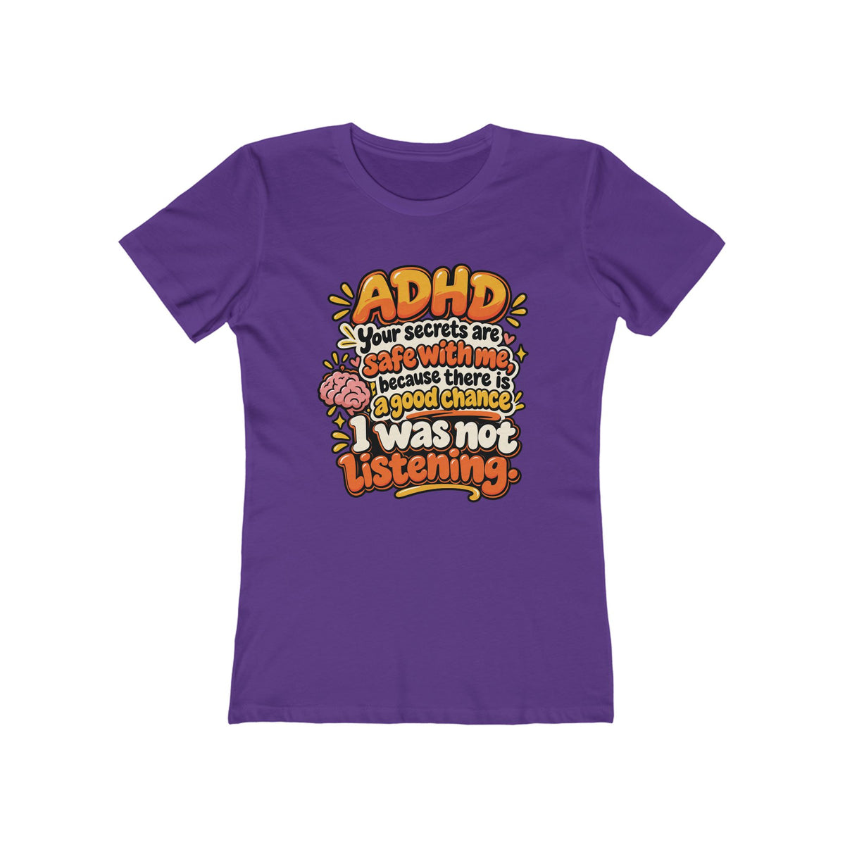 Women “ADHD: I get easily distracted... safe with me because there is 85% chance I was not listening,” Tee