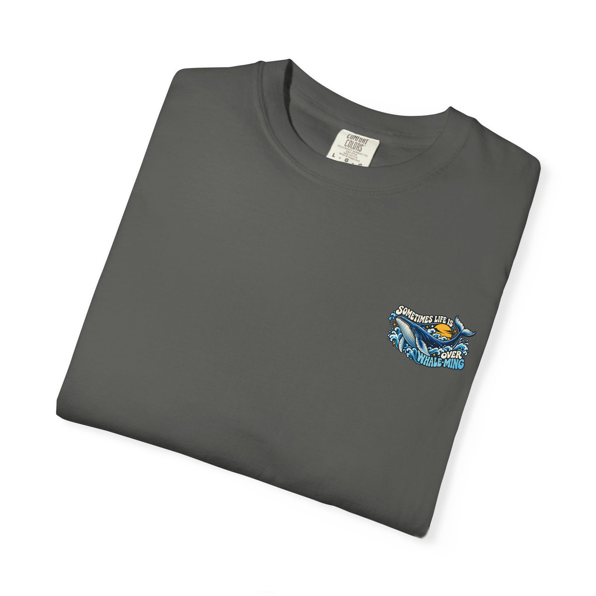Adult Unisex "Sometimes Life Is Overwhelming" Whale Design T-Shirt