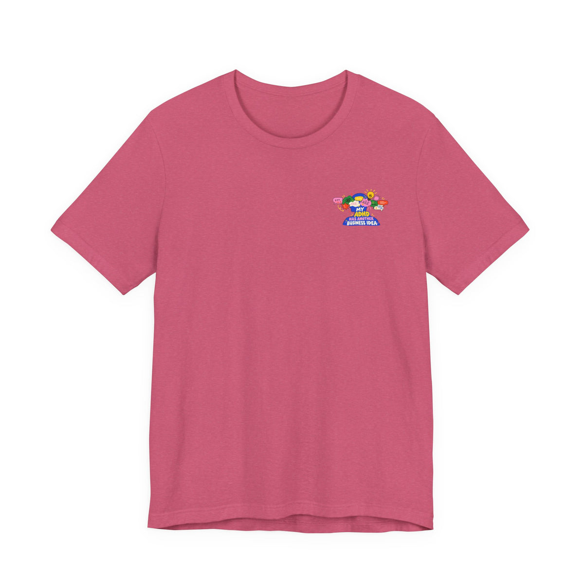 My ADHD Has Another Business Idea Graphic Tee