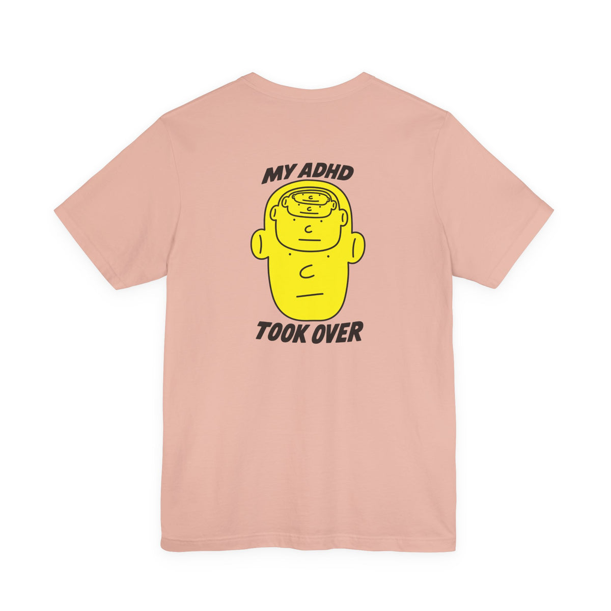 Adult Unisex "My ADHD Took Over" Graphic Tee