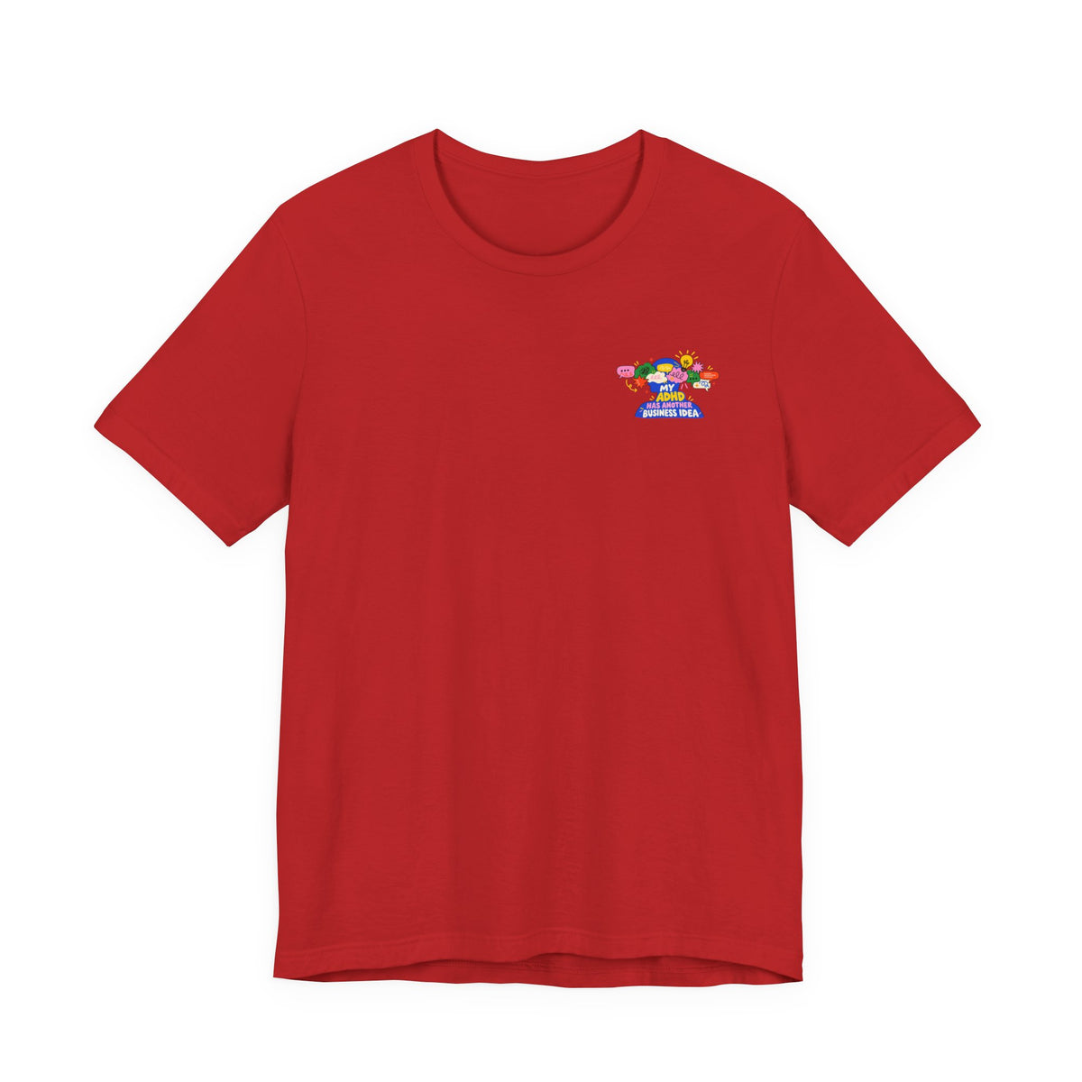 My ADHD Has Another Business Idea Graphic Tee