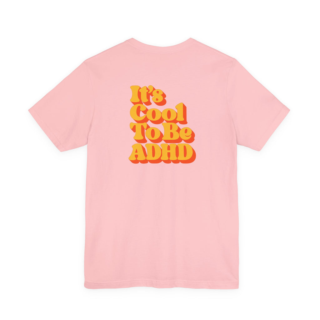 Adult Unisex "It’s Cool To Be ADHD" T-Shirt, Neurodiversity Awareness