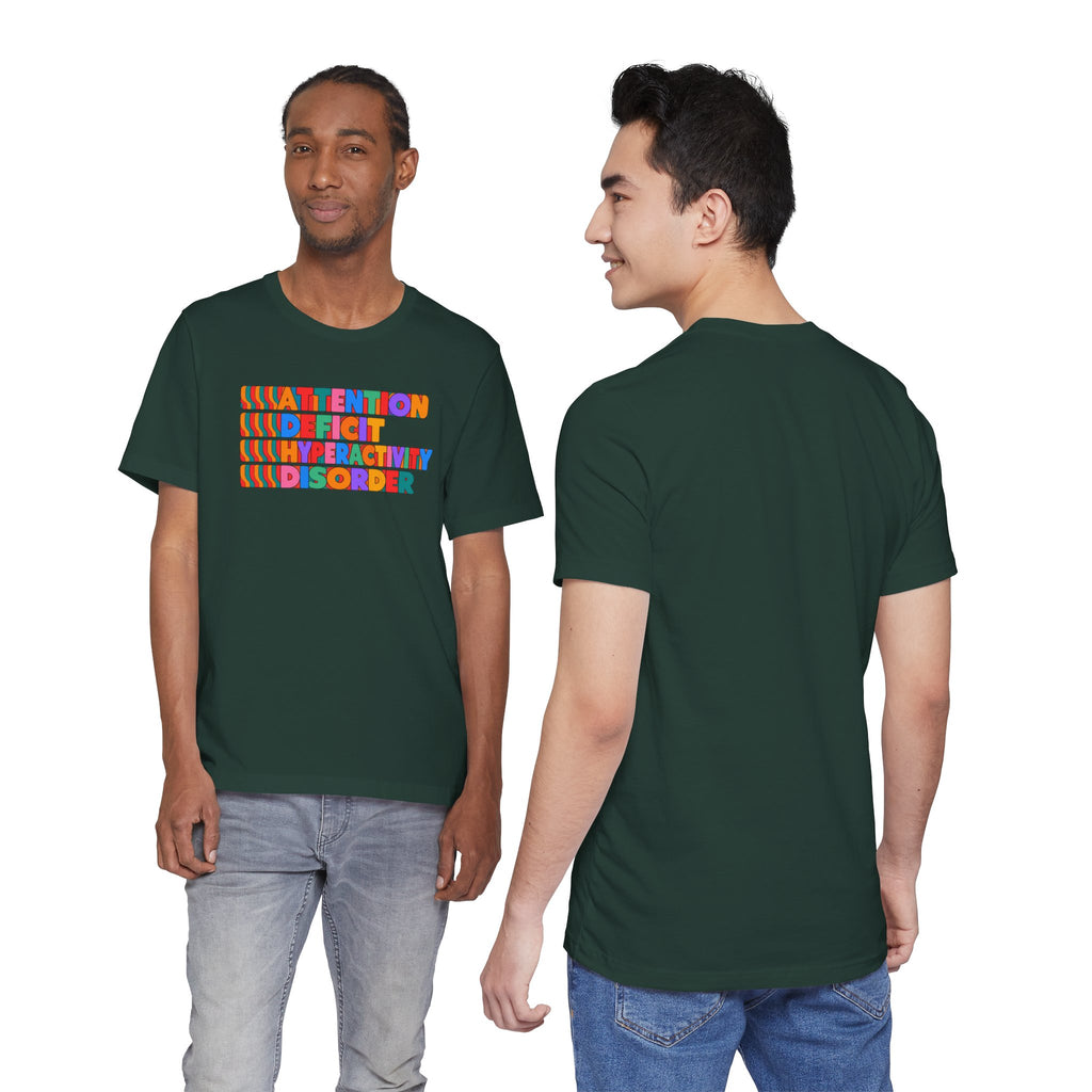 Adult Unisex "ADHD Attention Deficit Hyperactivity Disorder" Text Tee