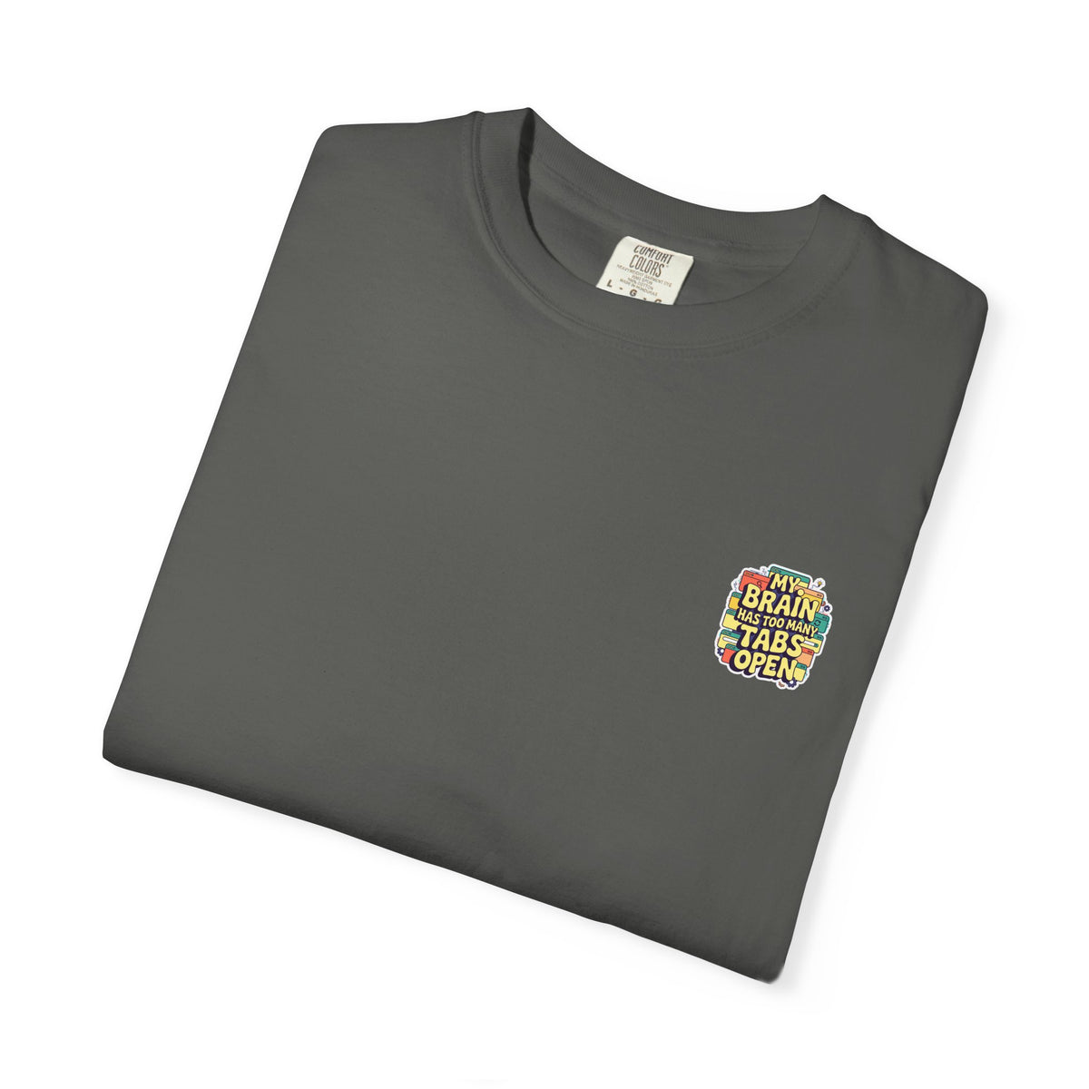 My Brain Has Too Many Tabs Open T-Shirt