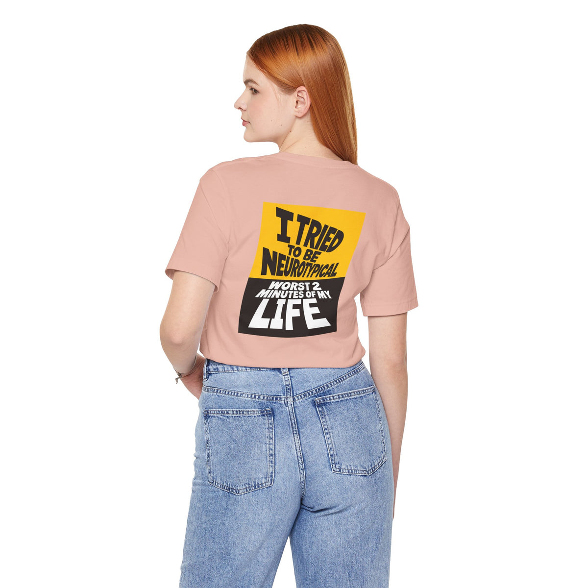 Adult Unisex "I Tried to Be Neurotypical, Worst 2 minutes of my time" Graphic Tee Shirt