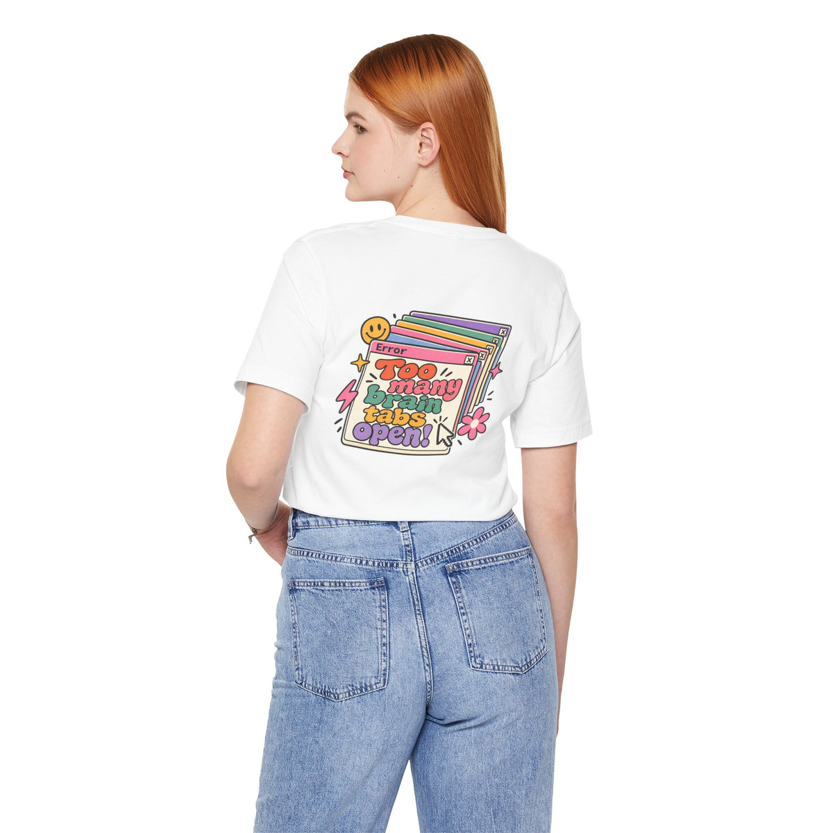 Adult Unisex "Too Many Brain Tabs Open" Design T-Shirt