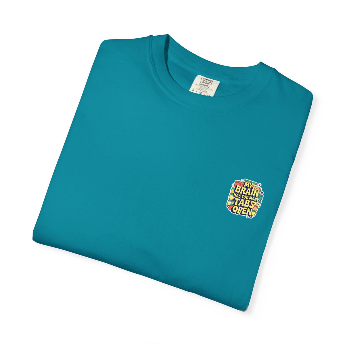 My Brain Has Too Many Tabs Open T-Shirt