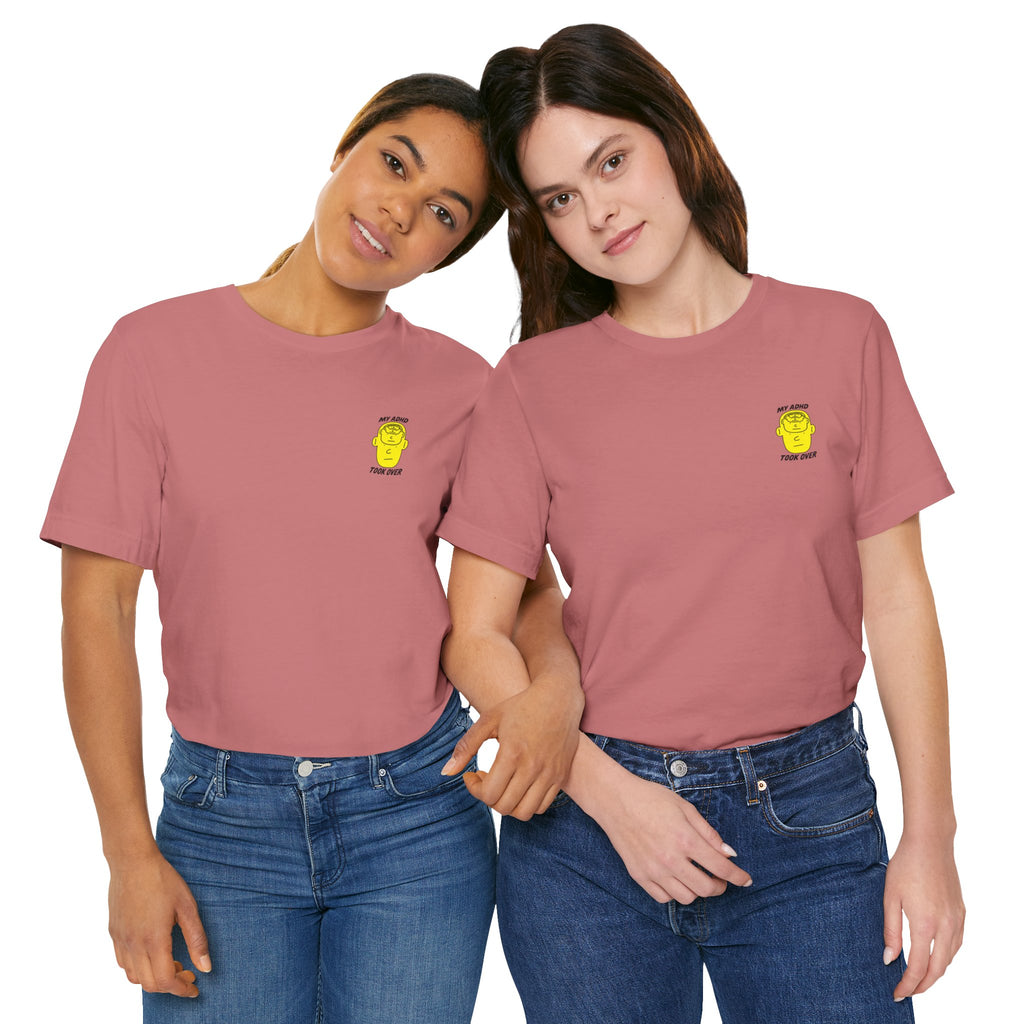 Adult Unisex "My ADHD Took Over" Graphic Tee