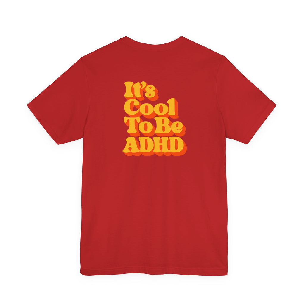 Adult Unisex "It’s Cool To Be ADHD" T-Shirt, Neurodiversity Awareness