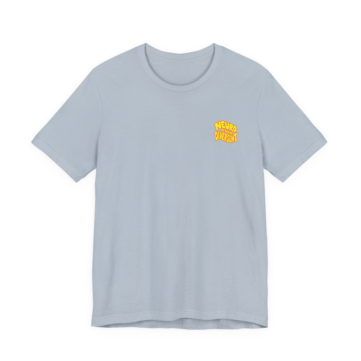 Adult Unisex "Neurodivergent" Typography T-Shirt