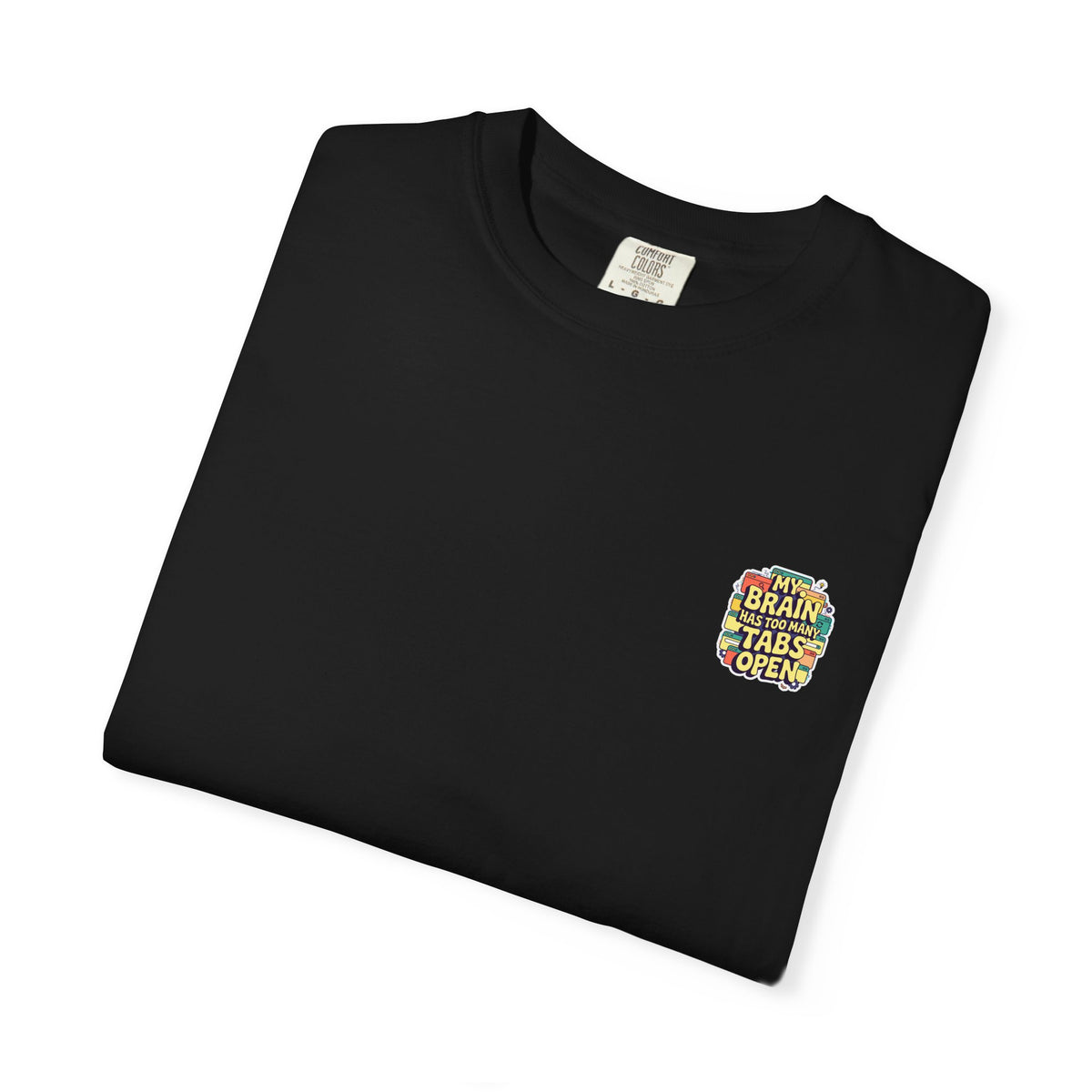 My Brain Has Too Many Tabs Open T-Shirt