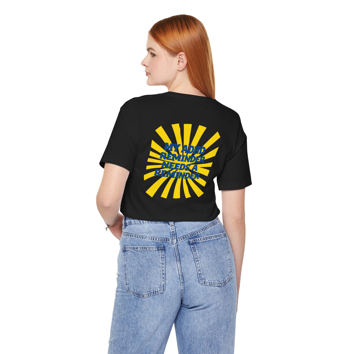 My ADHD Reminder Needs a Reminder T-Shirt | Funny Neurodivergent Design