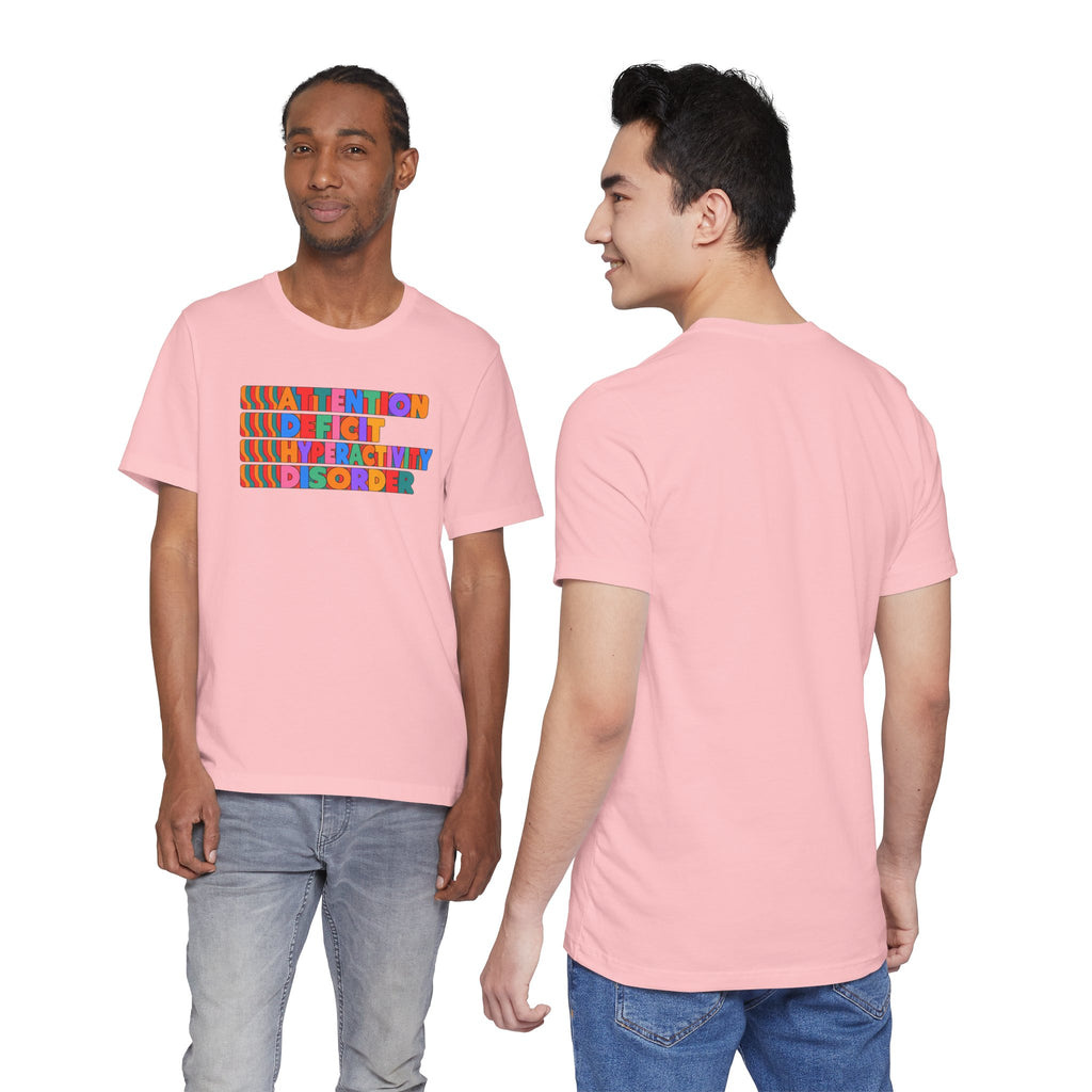 Adult Unisex "ADHD Attention Deficit Hyperactivity Disorder" Text Tee