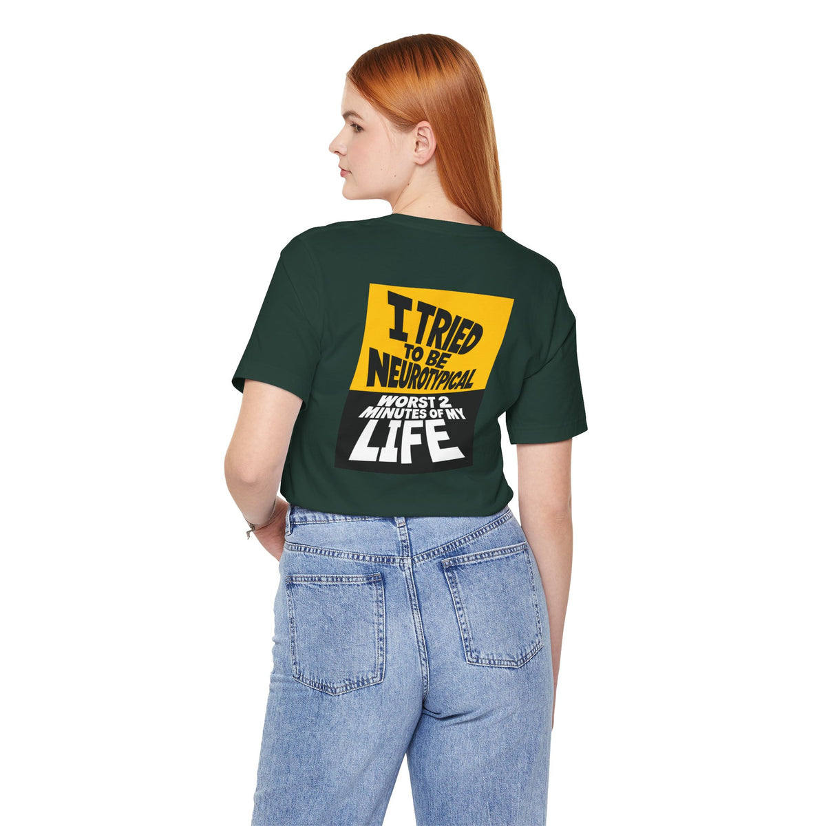 Adult Unisex "I Tried to Be Neurotypical, Worst 2 minutes of my time" Graphic Tee Shirt