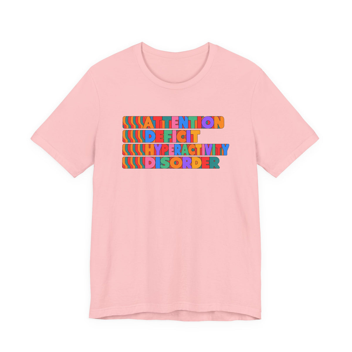 Adult Unisex "ADHD Attention Deficit Hyperactivity Disorder" Text Tee