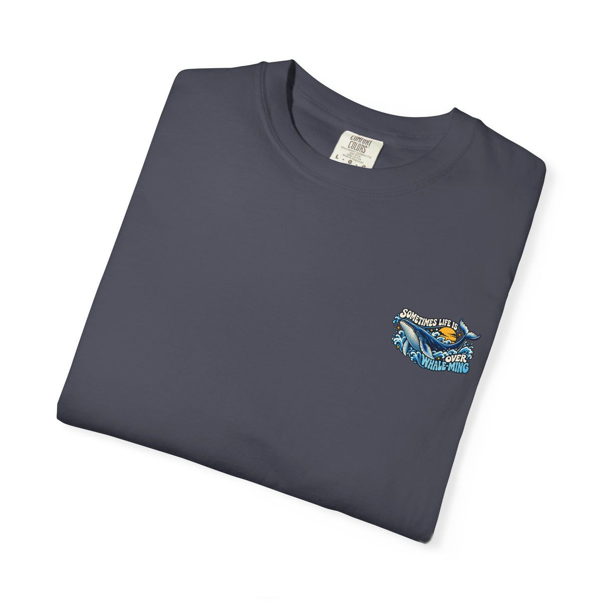 Adult Unisex "Sometimes Life Is Overwhelming" Whale Design T-Shirt