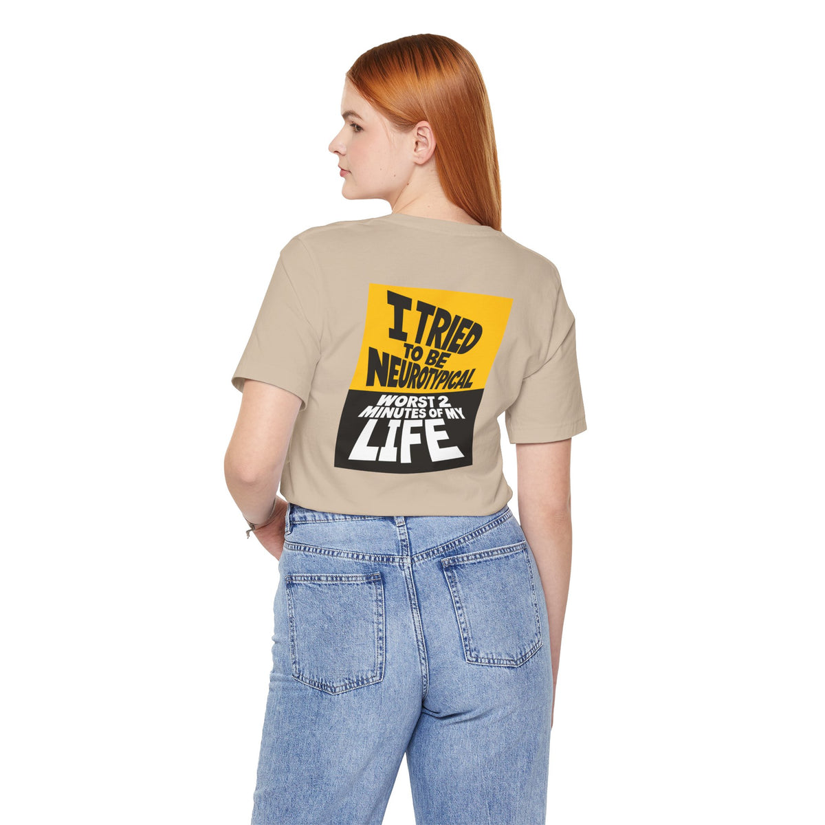 Adult Unisex "I Tried to Be Neurotypical, Worst 2 minutes of my time" Graphic Tee Shirt