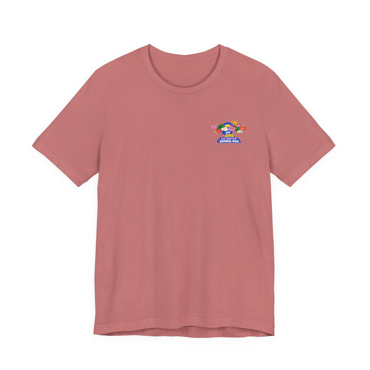 My ADHD Has Another Business Idea Graphic Tee