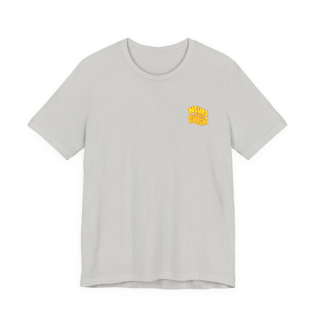 Adult Unisex "Neurodivergent" Typography T-Shirt