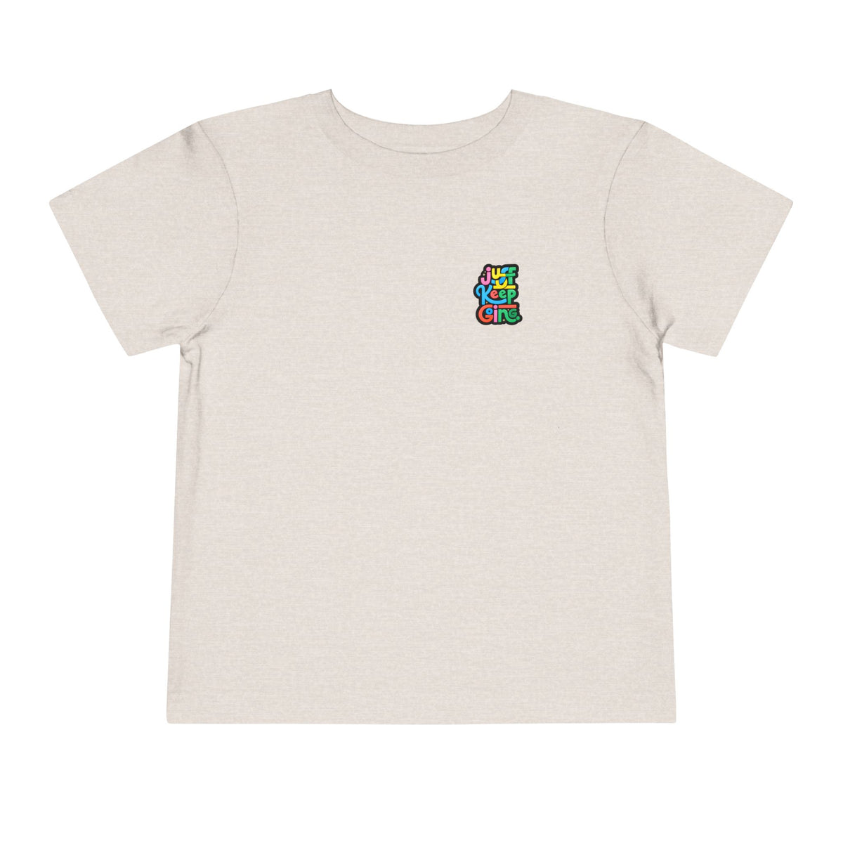 Toddler "Just Keep Going" Colorful Typography T-Shirt