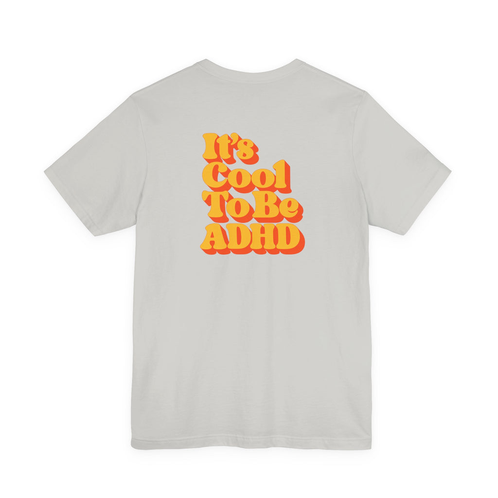 Adult Unisex "It’s Cool To Be ADHD" T-Shirt, Neurodiversity Awareness