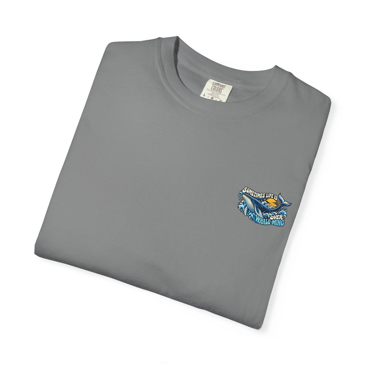 Adult Unisex "Sometimes Life Is Overwhelming" Whale Design T-Shirt