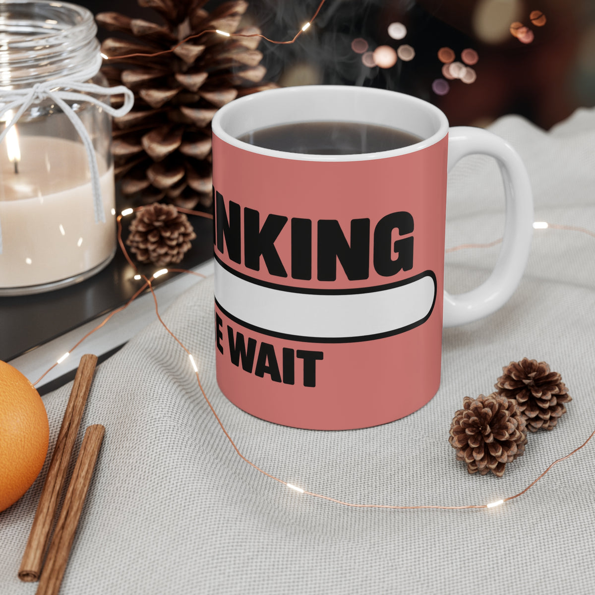 Thinker’s Mug – “I’m Thinking, Please Wait” Funny Coffee Mug