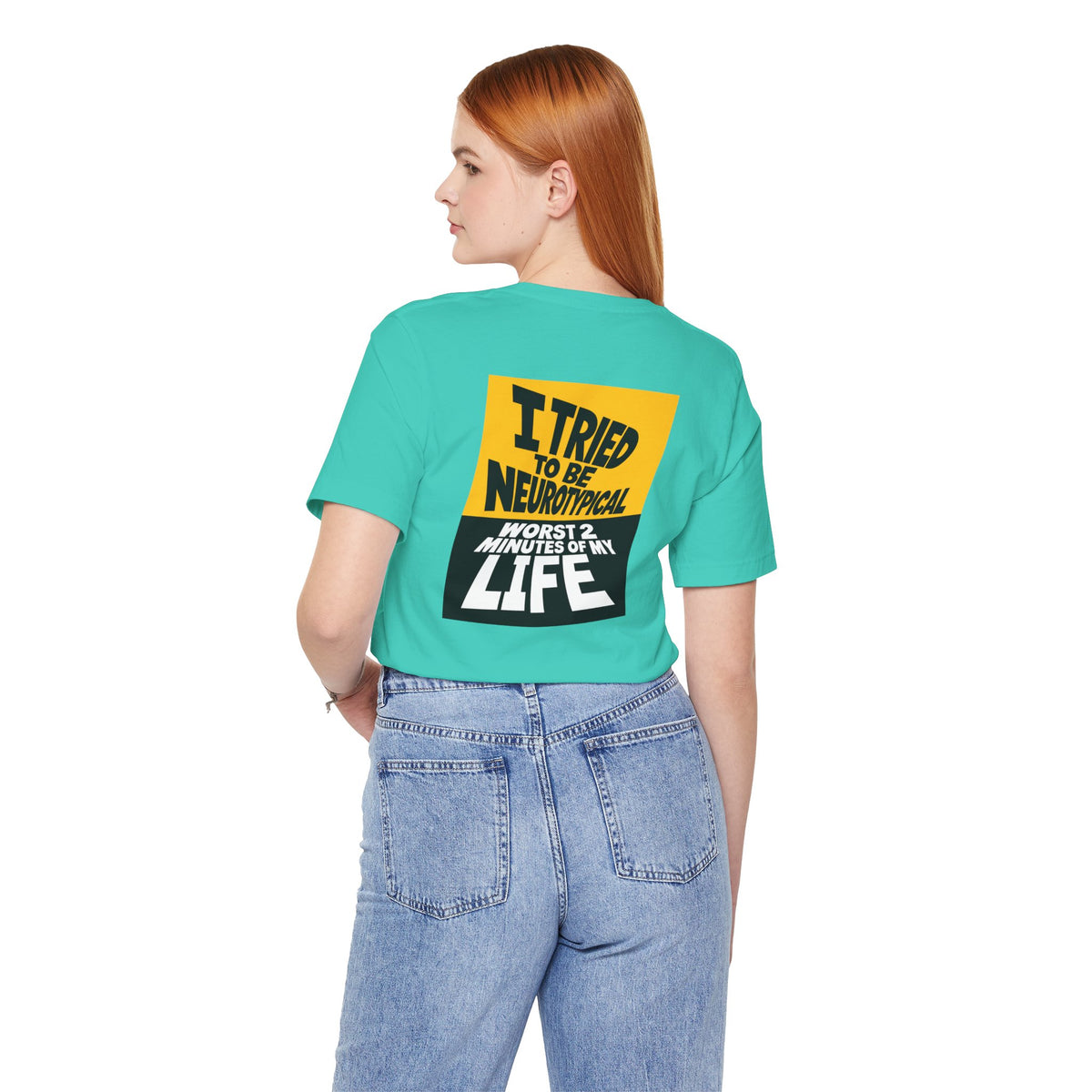 Adult Unisex "I Tried to Be Neurotypical, Worst 2 minutes of my time" Graphic Tee Shirt