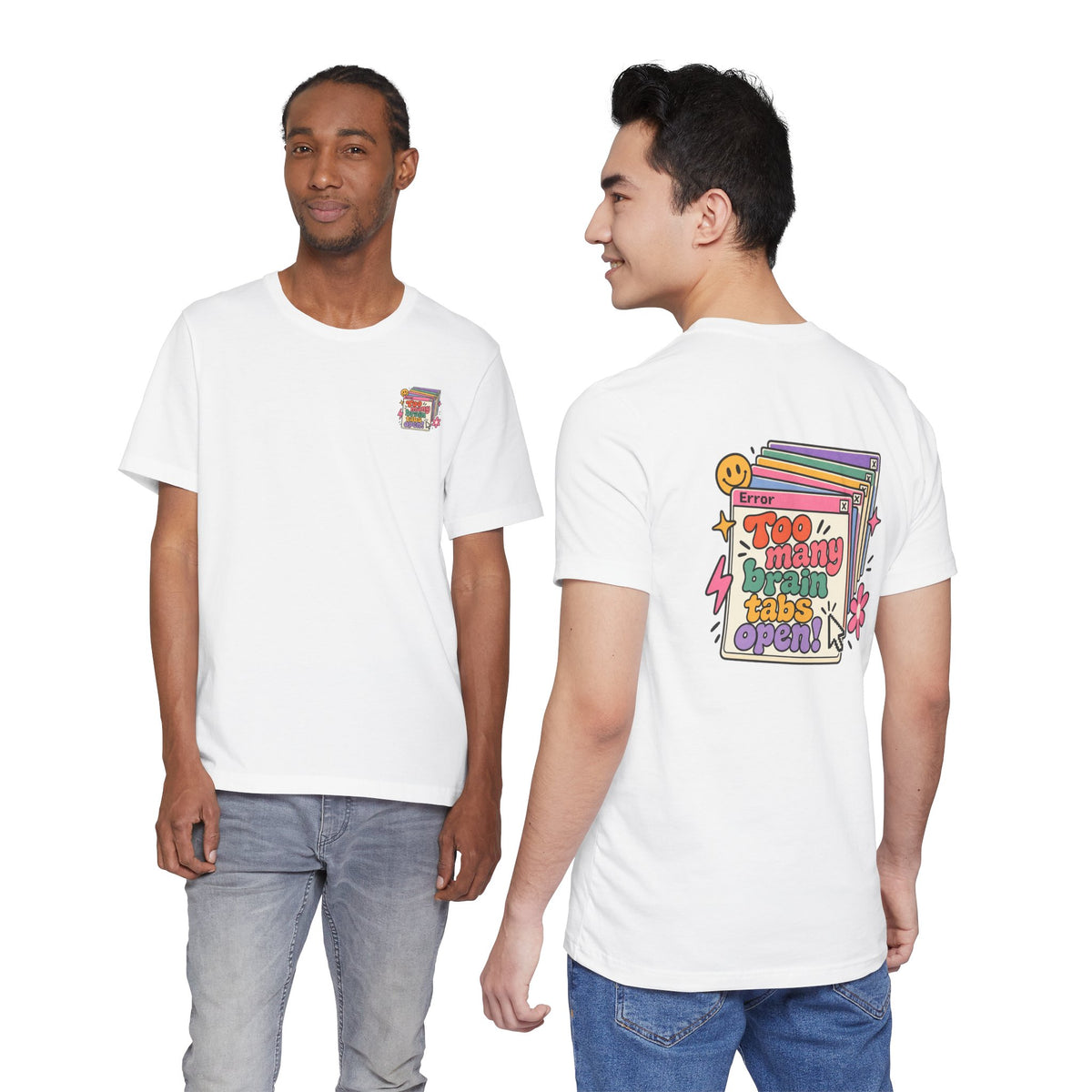 Adult Unisex "Too Many Brain Tabs Open" Design T-Shirt