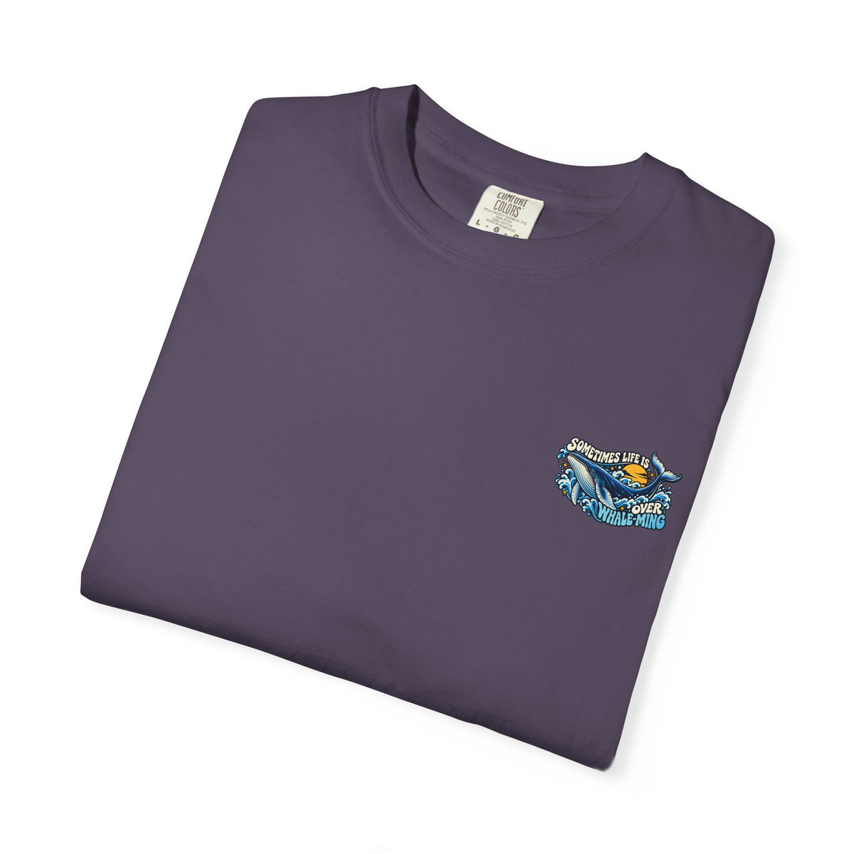 Adult Unisex "Sometimes Life Is Overwhelming" Whale Design T-Shirt