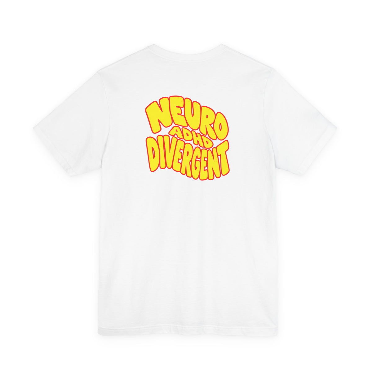 Adult Unisex "Neurodivergent" Typography T-Shirt