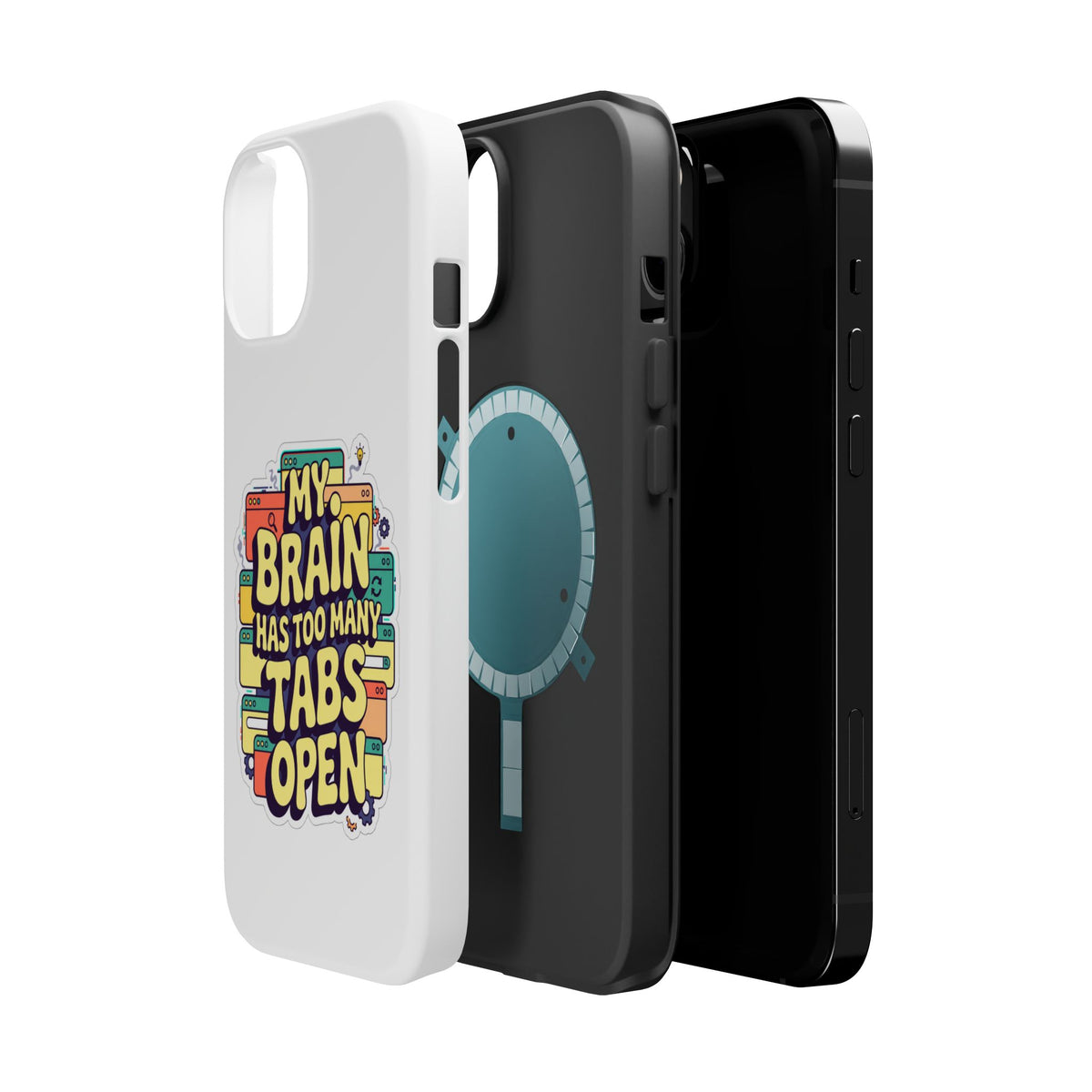 My Brain Has Too Many Tabs Open Magnetic Phone Case