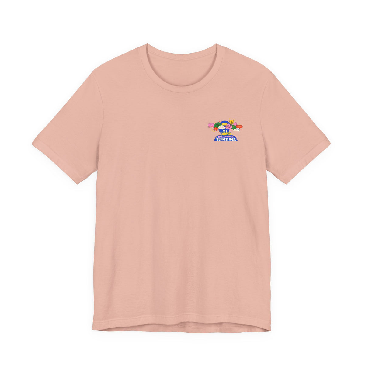 My ADHD Has Another Business Idea Graphic Tee
