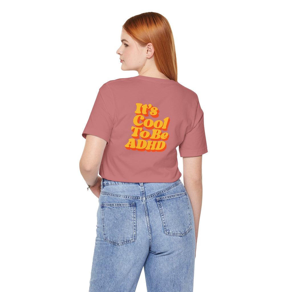 Adult Unisex "It’s Cool To Be ADHD" T-Shirt, Neurodiversity Awareness