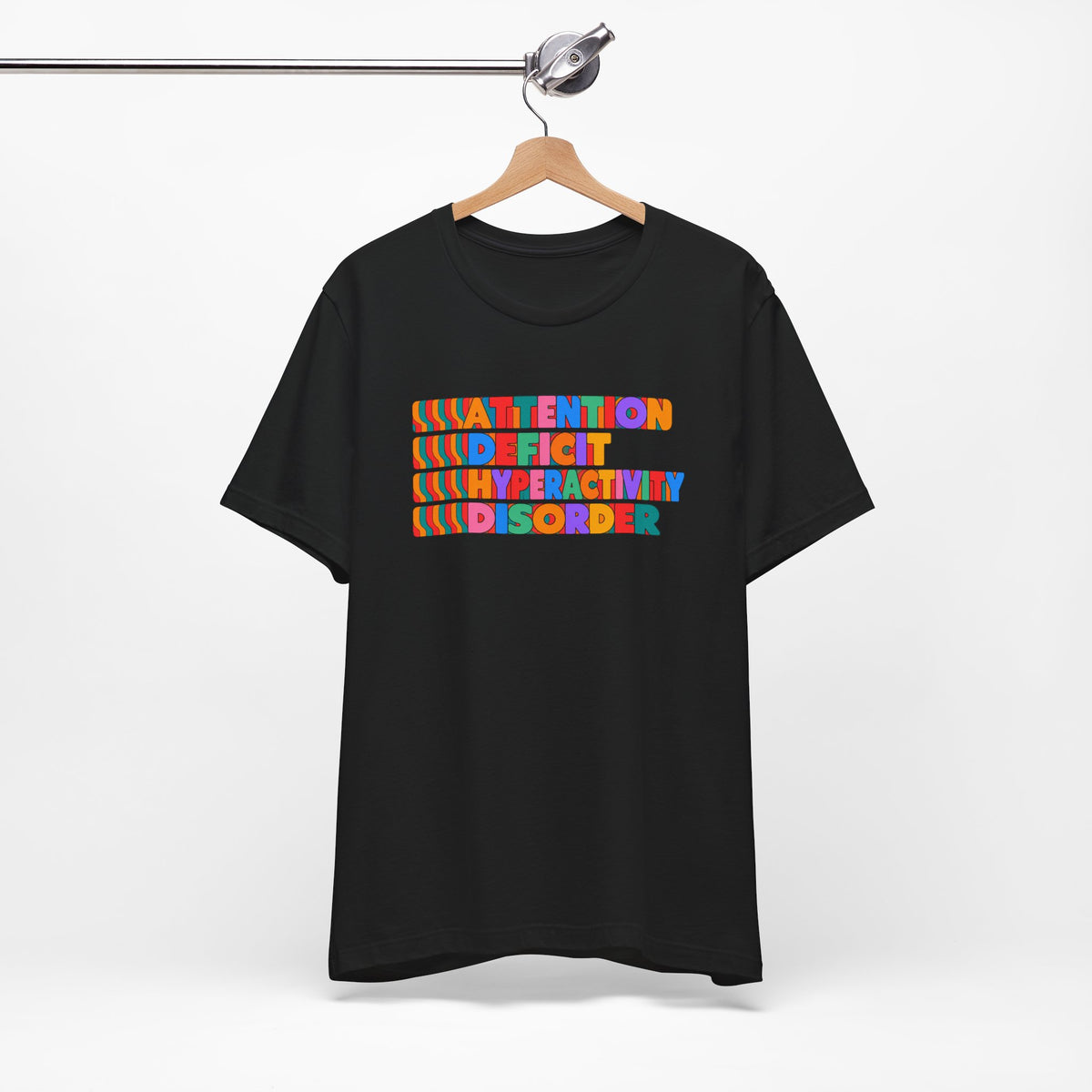Adult Unisex "ADHD Attention Deficit Hyperactivity Disorder" Text Tee