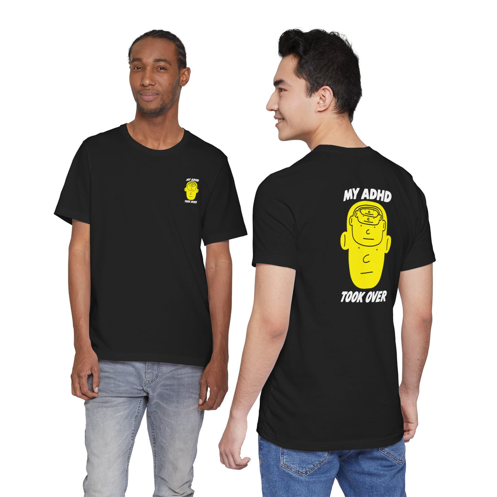Adult Unisex "My ADHD Took Over" Graphic Tee