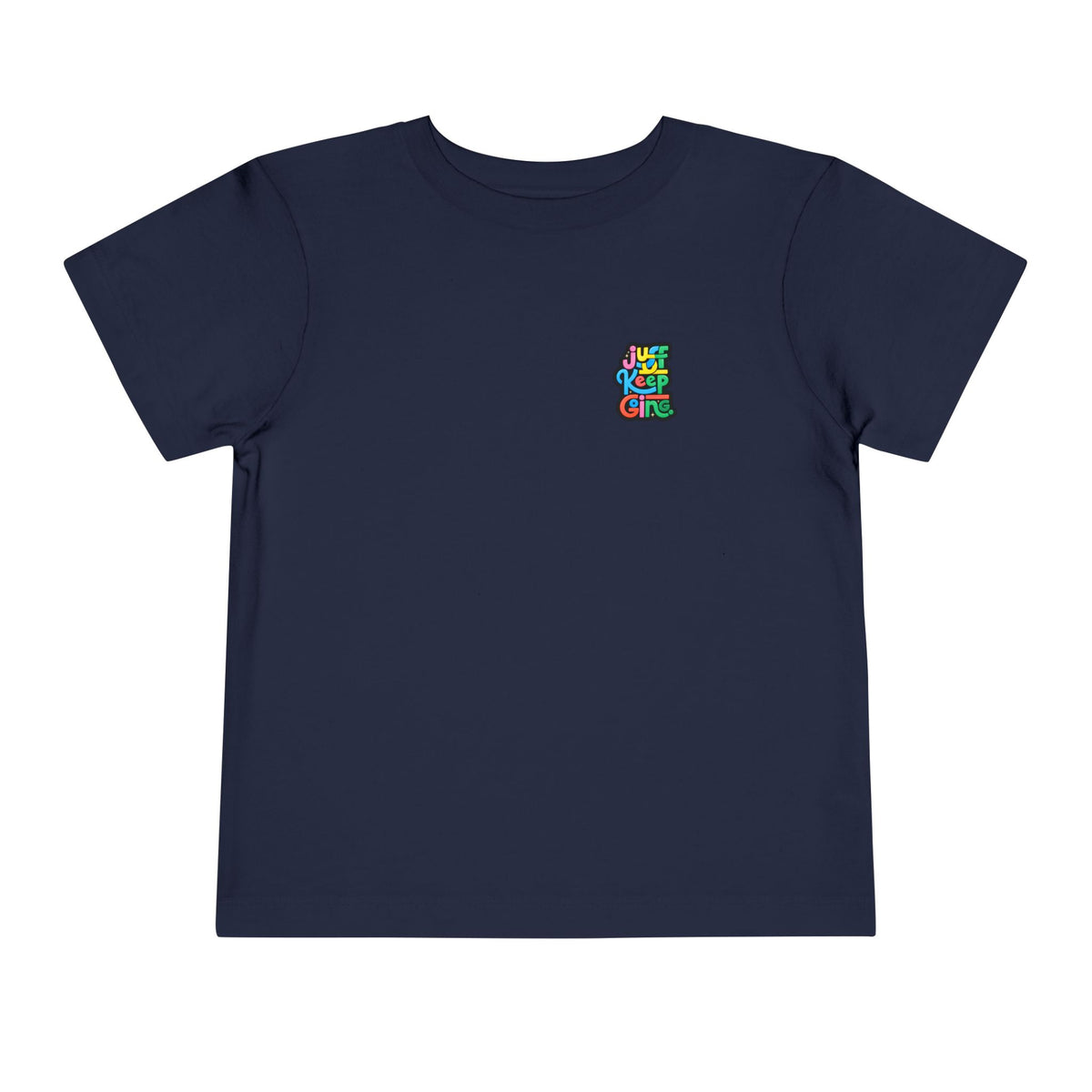Toddler "Just Keep Going" Colorful Typography T-Shirt